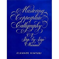 Mastering Copperplate Calligraphy (Lettering, Calligraphy, Typography)