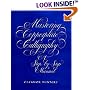Mastering Copperplate Calligraphy, a Step-by-Step Manual