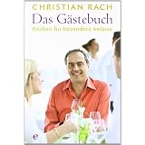 Das G�stebuch: Kochen f�r besondere Anl�ssevon "Christian Rach"