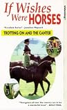 If Wishes Were Horses - Series 1 - Part 2 - Trotting On And The Canter [1991] VHS