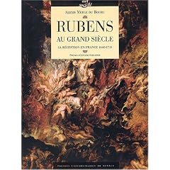 Rubens au Grand Si�cle : Sa r�ception en France (1640-1715)