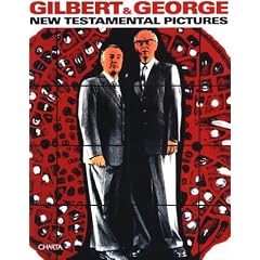 Gilbert and George: New Testamental Pictures (Charta Focus)