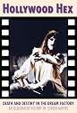 Hollywood Hex: An Illustrated History of Cursed Movies (Creation Cinema Collection)