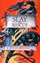Slay and Rescue