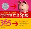 Sparen mit Spa�. 10 000 DM und mehr PLUS im Jahr. 365 Tips