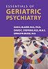Essentials of Geriatric Psychiatry