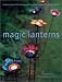 Books : Magic Lanterns: Creative Projects for Making and Decorating Lanterns for Indoors and Out