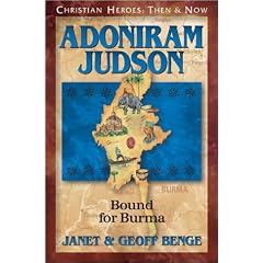 Adoniram Judson: Bound for Burma (Christian Heroes: Then & Now)