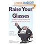 Raise Your Glasses: The Best and Wittiest Anecdotes and After-dinner Stories from the Famous