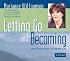 Letting Go and Becoming