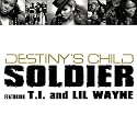 Destiny's Child - Soldier (X2) [CD Single]