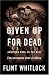Books : Given Up for Dead: American POWs in the Nazi Concentration Camp at Berga