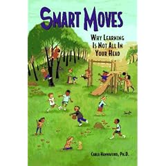 Smart Moves: Why Learning is Not All in Your Head