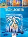  : Tischlichter - zauberhaft schön