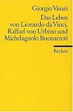 Das Leben von Leonardo da Vinci, Raffael von Urbino und Michelangelo Buonarroti.