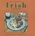 Traditional Irish Cooking: The Fare of Old Ireland and Its Myths and Legends