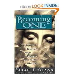 Becoming One: A Story of Triumph Over Multiple Personality Disorder
