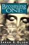 Becoming One: A Story of Triumph over Multiple Personality Disorder
