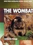 The Wombat: Common Wombats in Australia (Australian Natural History Series)