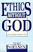 Books : Ethics Without God