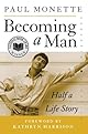Becoming a Man: Half a Life Story