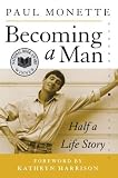 Becoming a Man: Half a Life Story