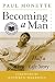 Becoming a Man : Half a Life Story (Perennial Classics)