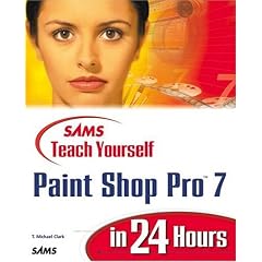 Sams Teach Yourself Paint Shop Pro 7 in 24 Hours
