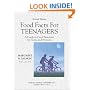 Food Facts for Teenagers: A Guide to Good Nutrition for Teens and Preteens