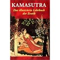 Kamasutra: Das illustrierte Lehrbuch der Erotik