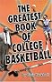 The Greatest Book of College Basketball