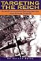Targeting the Reich: Allied Photographic Reconnaissance over Europe, 1939-1945