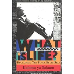 What is Life?: Reclaiming the Black Blues Self