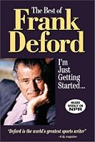 The Best of Frank Deford: I'm Just Getting Started