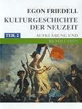 Friedell, Egon, Tl.2 : Aufkl&auml;rung und Revolution, 2 Cassetten - Egon Friedell, Achim H&ouml;ppner