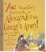 You Wouldn't Want to Be in Alexander the Great's Army!: Miles You'd Rather Not March (You Wouldn't Want to)