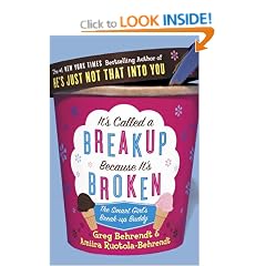 It's Called a Breakup Because It's Broken: The Smart Girl's Breakup Buddy