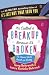 It's Called a Break-up Because it's Broken: The Smart Girl's Break-up Buddy