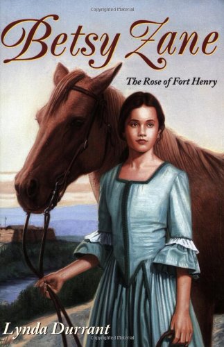 Betsy Zane, The Rose of Fort Henry