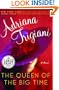 The Queen of the Big Time: A Novel (Random House Large Print)