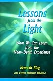 Lessons from the Light
 What Can We Learn from Near-Death Experiences,
K. Ring