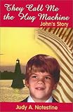 Review Authorhouse  / They Call Me the Hug Machine: John's Story