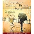 Hotel on the Corner of Bitter and Sweet (A Novel) (Unabridged) (Compact Disc)