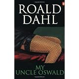 My Uncle Oswald ~ Roald Dahl