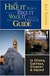 The Hike It Bike It Walk It Drive It Guide: to Ottawa, the Gatineau, Kingston and Beyond