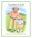 Consider It Golf: Golf Etiquette and Safety Tips for Children!