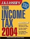J.K. Lasser`s Your Income Tax 2004 (J.K. Lasser)