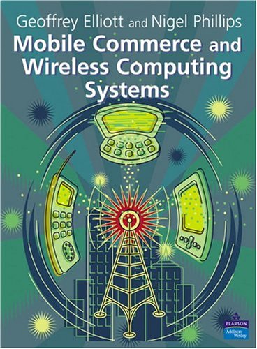 Mobile Commerce and Wireless Computing Systems