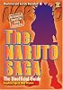 The Naruto Saga: The Unofficial Guide (Mysteries and Secrets Revealed)