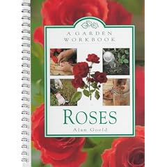 Roses: A Garden Workbook
